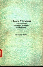 CHAOTIC VIBRATIONS AN INTRODUCTION <em>FOR</em> APPLIED SCIENTISTS AND <em>ENGINEERS</em>