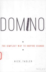 DOMINO <em>THE</em> <em>S</em>IMPLE<em>S</em>T WAY <em>TO</em> IN<em>S</em>PIRE <em>CHANGE</em>