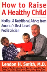 <em>HOW</em> <em>TO</em> R<em>A</em>ISE <em>A</em> HE<em>A</em>LTHY CHILD