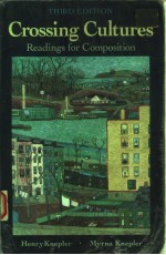 CROSSING CULTURES  READINGS <em>FOR</em> COMPOSITION  <em>THIRD</em> <em>EDITION</em>