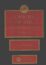 CANCER <em>OF</em> THE ESOPHAGUS <em>VOLUME</em> II