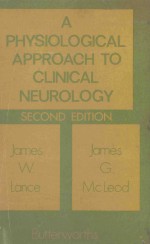 A PHYSIOLOGICAL APPROACH TO CLINICAL <em>NEUROLOGY</em> SECOND <em>EDITION</em>