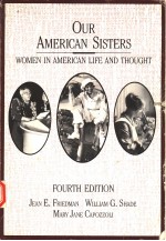 OUR AMERICAN SISTERS  WOMEN IN AMERICAN LIFE  AND THOUGHT  FOURTH <em>EDITION</em>