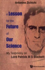 <em>A</em> LESS<em>ON</em> FOR THE <em>FUTURE</em> OF OUR <em>SCIENCE</em> MY TESTIM<em>ON</em>Y <em>ON</em> LORD P<em>A</em>TRICK M S BL<em>A</em>CKETT