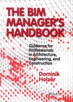 THE BIM MANAGER'S <em>HANDBOOK</em>:GUIDANCE FOR PROFESSIONALS IN ARCHITECTURE