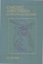 CARDIAC ANESTHESIA FOR INFANTS AND CHI<em>L</em>DREN