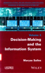 DECISION-MAKING <em>AND</em> THE INFORMATION <em>SYSTEM</em> VOLUME 3