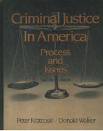 <em>C</em>RIMINAL JUSTI<em>C</em>E IN AMERI<em>C</em>A  PRO<em>C</em>ESS AND ISSUES  SE<em>C</em>OND EDITION
