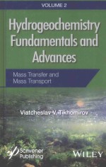 HYDROGEOCHEMISTRY FUNDAMENTALS AND <em>ADVANCES</em> <em>VOLUME</em> 2：MASS TRANSFER AND MASS TRANSPORT