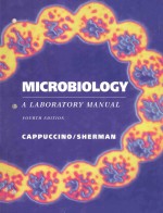 MICROBIOLOGY A <em>LABORATORY</em> <em><em>MAN</em>UAL</em> <em>FOURTH</em> <em>EDITION</em>