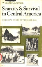 SCARCITY AND SURVIVAL <em>IN</em> CENTRAL AMERICA