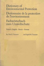 DICTION<em>A</em>RY <em>OF</em> ENVIRONMENT<em>A</em>L PROTECTION VOLUME 1