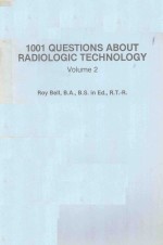 1001 QUESTIONS <em>ABOUT</em> RADIOLOGIC TECHNILOGY VOLUME 2