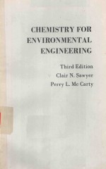 CHEMISTRY <em>FOR</em> ENVIRONMENT<em>A</em>L <em>ENGINEERING</em> THIRD EDITION
