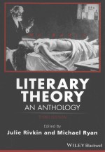 LITERARVY THEORY AN ANTHOLGY THIRD EDITION EDITED <em>BY</em> FULIE RIVKIN AND MICHAEL RYAN