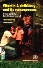 VITAMIN A DIFICIENCY AND ITS CONSEQUENCES FIELD GUIDE TO DETECTION AND CONTROL THIRD <em>EDITION</em>