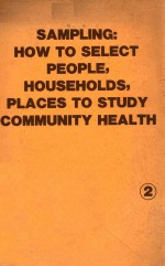 SAMPLING HO<em>W</em> TO SELECT PEOPLE HOUSEHOLDS PLACES TO STUDY COMMUNITY HEALTH