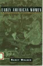 <em>EARLY</em> AMERICAN WOMEN:A DOCUMENTARY HISTORY:1600-1900