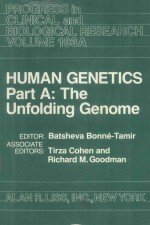 HUMAN <em>GENETICS</em> PART A <em>THE</em> UNFOLDING GENOME