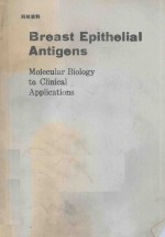 BREAST EPITHELIAL ANTIGENS MILECULAR BIOLOGY TO <em>CLINICAL</em> <em>APPLICATIONS</em>