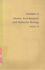 PROGRESS <em>IN</em> NUCLEIC ACID PRESEARCH AND MOLECULAR BIOLOGY <em>VOLUME</em> 15