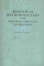 BIOLOGICAL MACROMOLECULES AND POLYELECTROLYTES IN <em>SOLUTION</em>