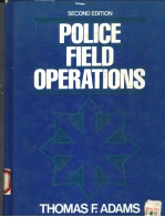 PO<em>LI</em>CE FIELD OPERATIONS  SECOND EDITION