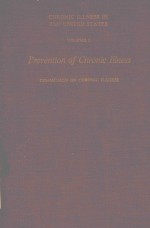 CHRONIC ILLNESS <em>IN</em> THE UNITED STATES <em>VOLUME</em> I PREVENTION <em>OF</em> CHRONIC ILLNESS