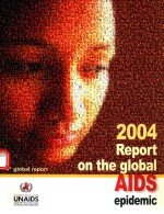 2004 <em>REPORT</em> <em>ON</em> THE <em>GLOBAL</em> <em>AIDS</em> EPIDEMIC 4TH <em>GLOBAL</em> <em>REPORT</em>
