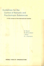GUIDELINES FOR THE <em>CONTROL</em> OF NARCOTIC AND PSYCHOTROPIC SUBSTANCES