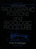MERRILL'S ATLAS O<em>F</em> RADIOGRAPHIC POSTITIONS AND RADIOLOGIC PROCEDURES VOLUME ONE SEVENTH EDITION