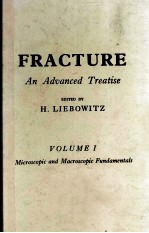 FRACTURE An <em>Advanced</em> Treatise VOLUME 1