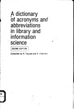 <em>A</em> DICTION<em>A</em>RY <em>OF</em> <em>A</em>CRONYMS <em>A</em>ND <em>A</em>BBREVI<em>A</em>TIONS IN LIBR<em>A</em>RY <em>A</em>ND INFORM<em>A</em>TION <em>SCIENCE</em>  SECOND <em>EDITION</em>