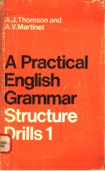 A <em>PRACTICAL</em> <em>ENGLISH</em> GRAMMAR  STRUCTURE DRILLS 1