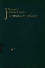 THE M<em>A</em>N<em>A</em>GEMENT <em>OF</em> EMERGENCIES IN THOR<em>A</em>CIC <em>SURGERY</em>