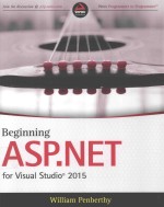 BEGINNING <em>ASP</em>.<em>NET</em> FOR VISUAL STUDIO@20<em>1</em>5