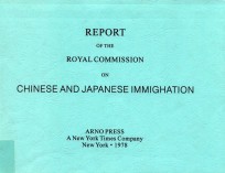 REPORT OF THE ROYAL COMMISSION ON <em>CHINESE</em> AND JAPANESE IMMIGHATION
