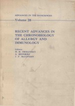 ADVANCES IN THE BIOSCIENCES VOLU<em>M</em>E 28 RECENT ADVANCES IN THE CHRONOBIOLOGY OF ALLERGY AND I<em>M</em><em>M</em>UNOLOGY