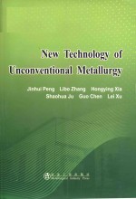 new technology of unconventional metallurgy = <em>非<em>常规</em></em>冶金新技术