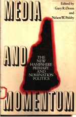 MEDIA AND MOMENTUM:THE NE<em>W</em> HAMPSHIRE PRIMARY AND NOMINATION POLITICS