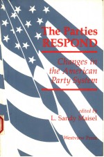 <em>THE</em> PARTIES RESPOND  CHANGES IN <em>THE</em> AMERICAN PARTY <em>SYSTEM</em>