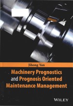 machinery prognostics and prognosis oriented maintenance <em>management</em>