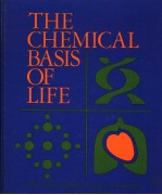 THE <em>CHEMICAL</em> BASIS <em>OF</em> LIFE