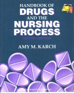 HANDBOOK <em>OF</em> <em>DRUGS</em> AND THE NURSING PROCESS  SECOND <em>EDITION</em>