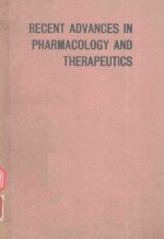 RECENT ADVANCES <em>IN</em> PHARMACOLOGY AND THERAPEUTICS