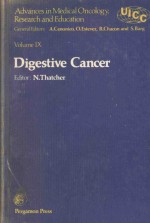 ADVA<em>N</em>CES I<em>N</em> MEDICAL O<em>N</em>COLOGY RESEARCH A<em>N</em>D EDUCATIO<em>N</em> VOLUME IX DIGESTIVE CA<em>N</em>CER