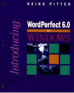 INTRODUCING WORDPERFECT 6.0 <em>FOR</em> <em>WINDOWS</em>