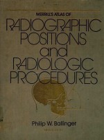 MERRILL'S ATLAS O<em>F</em> RADIOGRAPHIC POSITIONS AND RADIOLOGIC PROCEDURES <em>F</em>I<em>F</em>TH EDITION