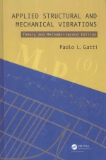 APPLIED STRUCTURAL AND MECHANICAL VIBRATIONS THEORY AND METHODS.SECOND <em>EDITION</em>