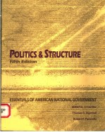 POLITICS AND <em>STRUCTURE</em>:ESSENTIALS <em>OF</em> AMERICAN NATIONAL GOVERNMENT  FIFTH EDITION